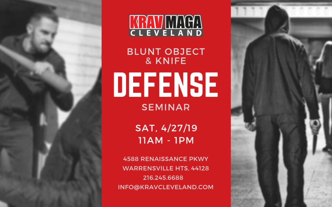 Blunt Object & Knife Defense Seminar 4/27/19