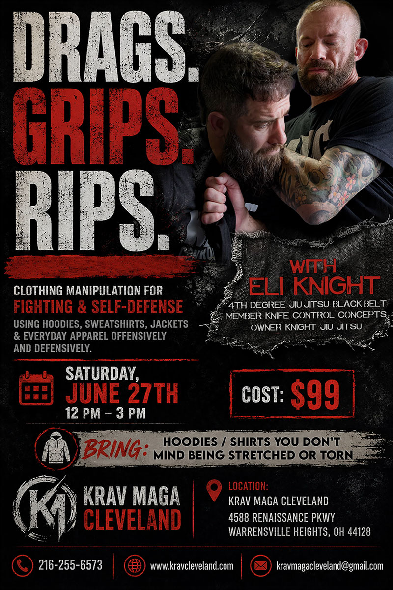 Rips Grips Drags Eli Knight Krav Maga Cleveland